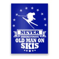 Never Underestimate An Old On Skis Cool Gift Poster