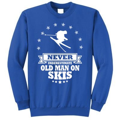 Never Underestimate An Old On Skis Cool Gift Tall Sweatshirt