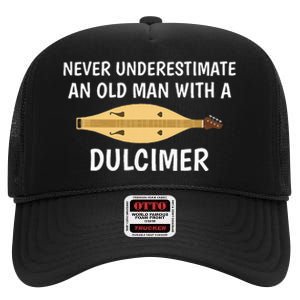 Never Underestimate An Old Man Appalachian Dulcimer High Crown Mesh Back Trucker Hat