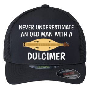 Never Underestimate An Old Man Appalachian Dulcimer Flexfit Unipanel Trucker Cap