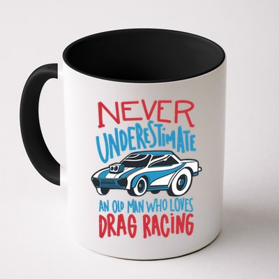 Never Underestimate An Old Man Who Loves Drag Racing Mug