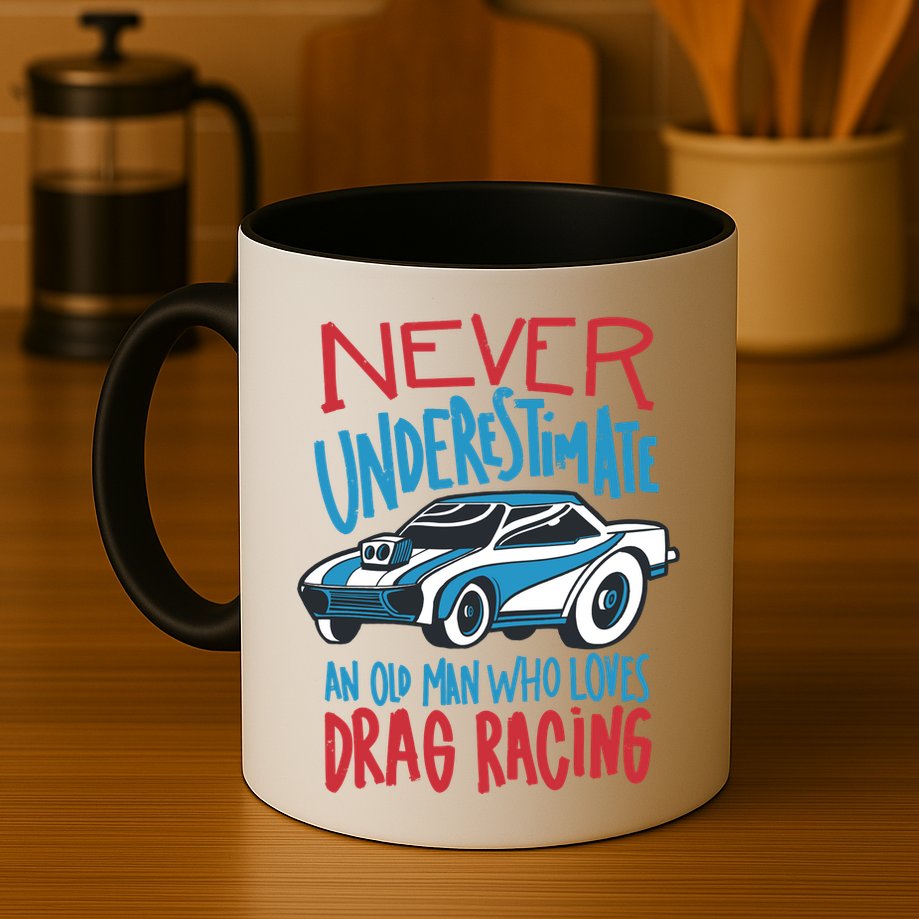 Never Underestimate An Old Man Who Loves Drag Racing Mug
