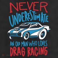 Never Underestimate An Old Man Who Loves Drag Racing 11oz C Handle Ceramic Mug