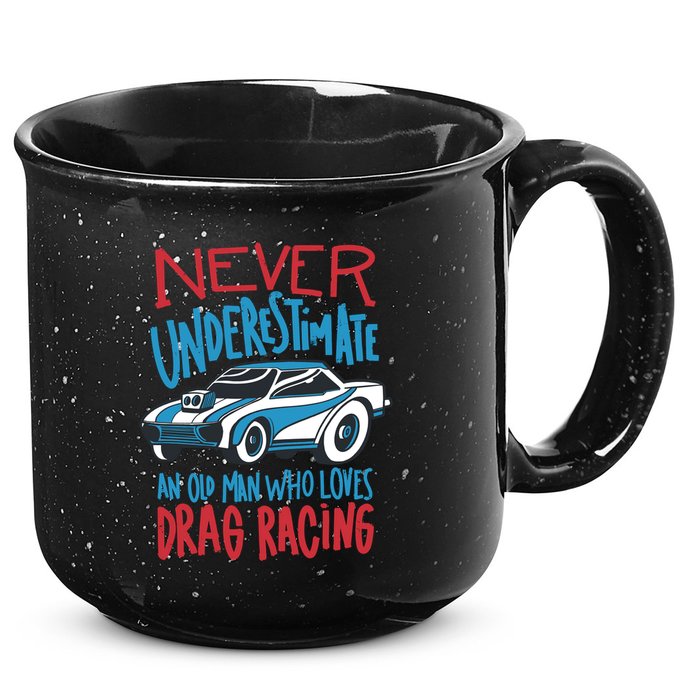 Never Underestimate An Old Man Who Loves Drag Racing 15oz Campfire Ceramic Mug