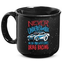 Never Underestimate An Old Man Who Loves Drag Racing 15oz Campfire Ceramic Mug