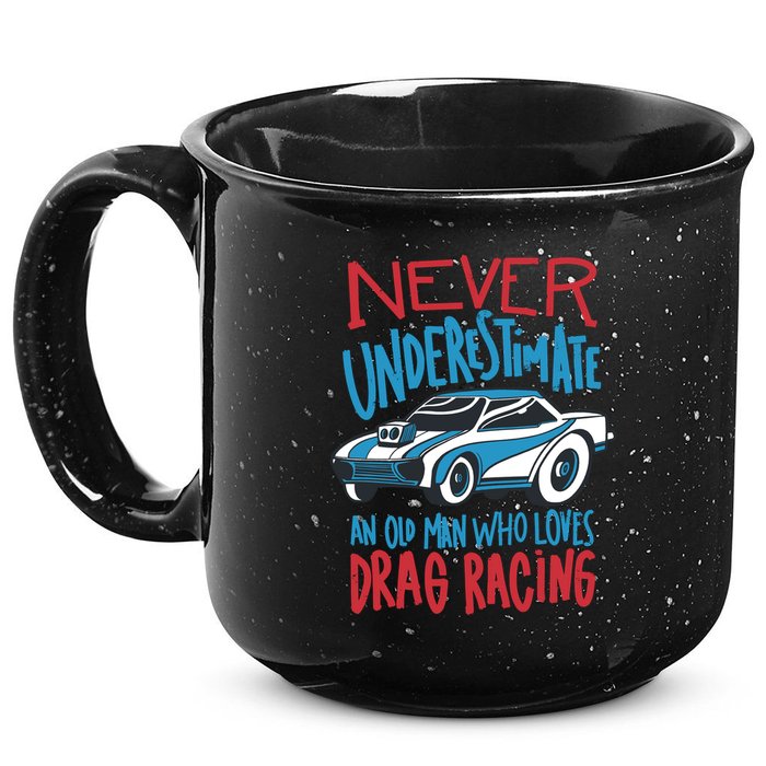 Never Underestimate An Old Man Who Loves Drag Racing 15oz Campfire Ceramic Mug