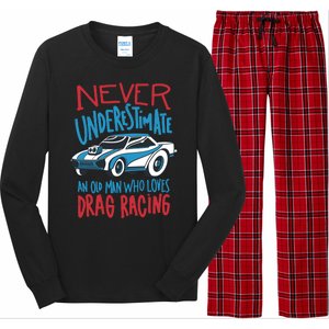 Never Underestimate An Old Man Who Loves Drag Racing Long Sleeve Pajama Set