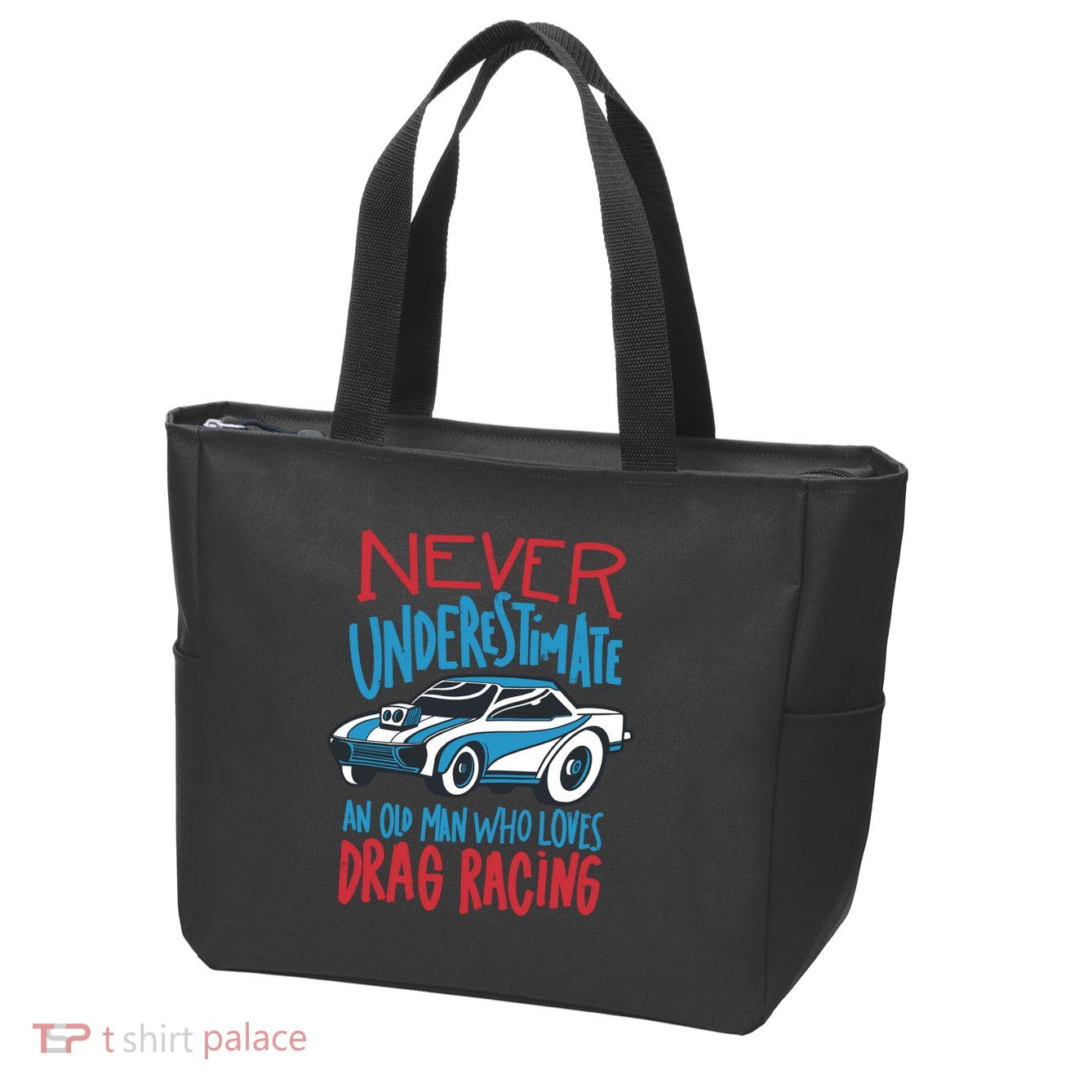 Never Underestimate An Old Man Who Loves Drag Racing Zip Tote Bag