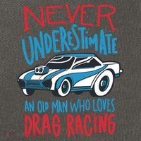 Never Underestimate An Old Man Who Loves Drag Racing Cotton Canvas Backpack