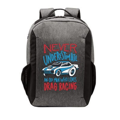 Never Underestimate An Old Man Who Loves Drag Racing Vector Backpack