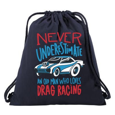 Never Underestimate An Old Man Who Loves Drag Racing Drawstring Bag