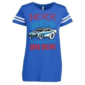 Never Underestimate An Old Man Who Loves Drag Racing Enza Ladies Jersey Football T-Shirt