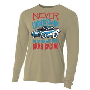 Never Underestimate An Old Man Who Loves Drag Racing Cooling Performance Long Sleeve Crew