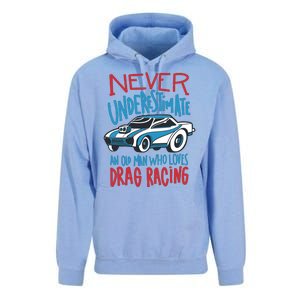 Never Underestimate An Old Man Who Loves Drag Racing Unisex Surf Hoodie