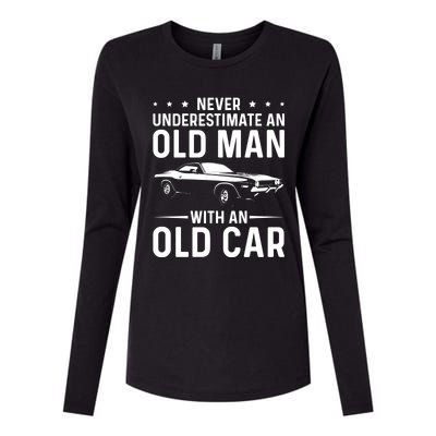 Never Underestimate An Old With An Old Car Classic Car Great Gift Womens Cotton Relaxed Long Sleeve T-Shirt