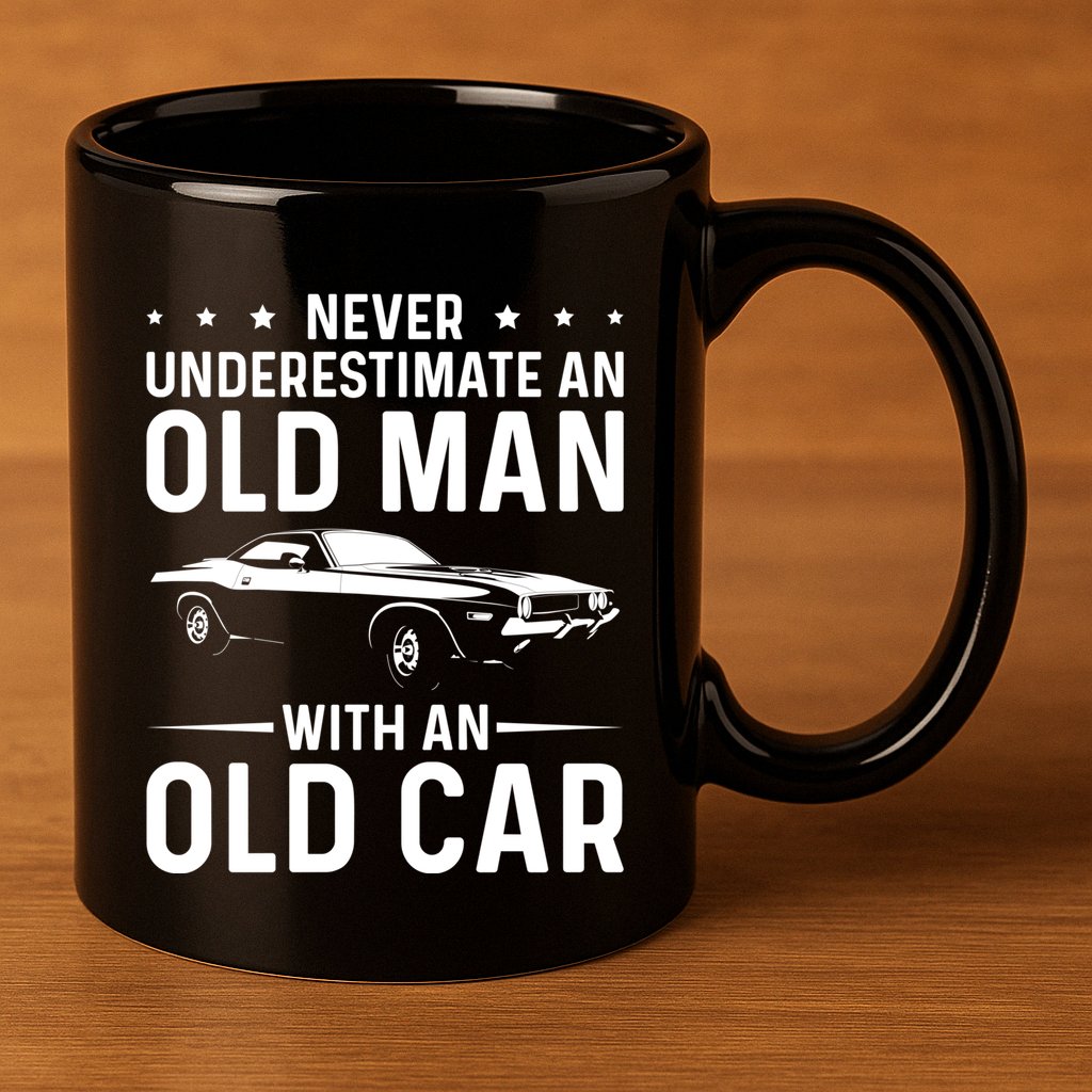 Never Underestimate An Old With An Old Car Classic Car Great Gift 11oz C Handle Ceramic Mug