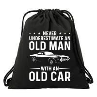 Never Underestimate An Old With An Old Car Classic Car Great Gift Drawstring Bag