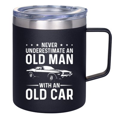 Never Underestimate An Old With An Old Car Classic Car Great Gift 12oz Stainless Steel Coffee Mug