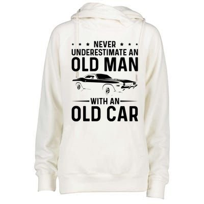 Never Underestimate An Old With An Old Car Classic Car Great Gift Womens Funnel Neck Pullover Hood