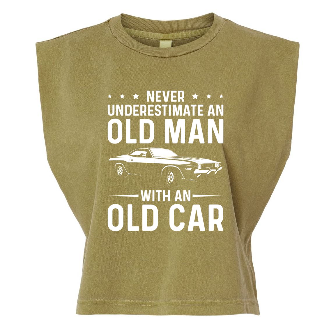 Never Underestimate An Old With An Old Car Classic Car Great Gift Garment-Dyed Women's Muscle Tee