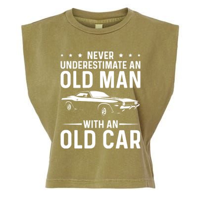 Never Underestimate An Old With An Old Car Classic Car Great Gift Garment-Dyed Women's Muscle Tee