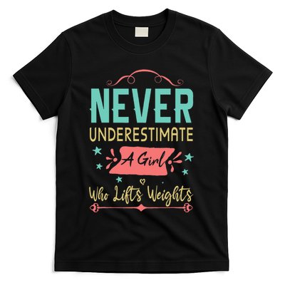 Never underestimate a Girl Who Lifts Weights Weightlifting  T-Shirt