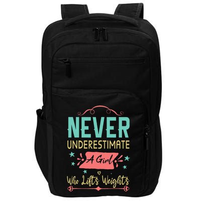 Never underestimate a Girl Who Lifts Weights Weightlifting  Impact Tech Backpack