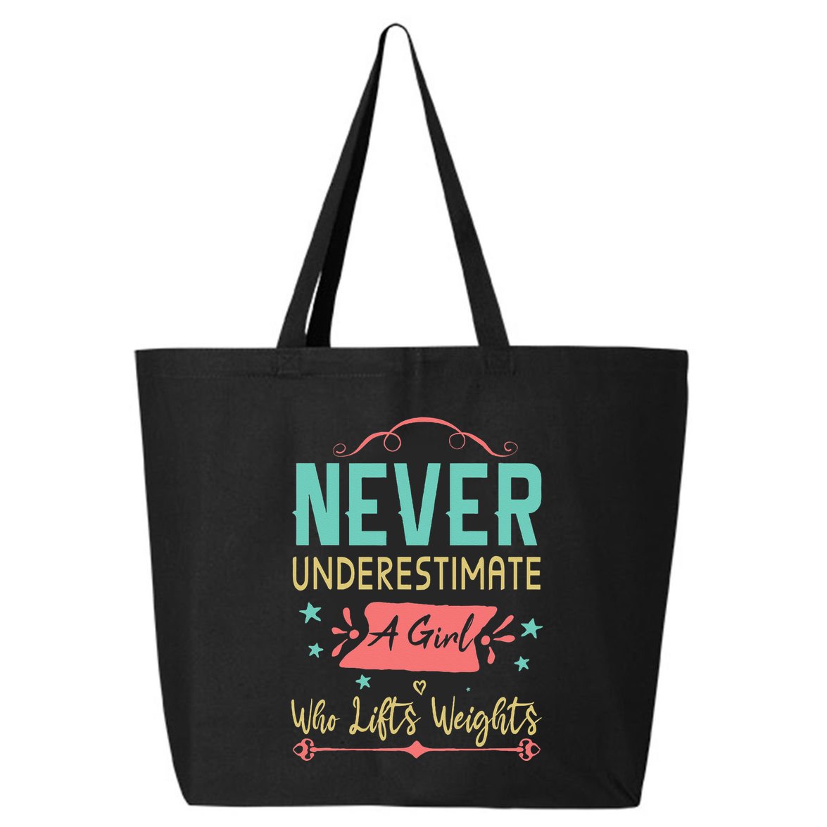 Never underestimate a Girl Who Lifts Weights Weightlifting  25L Jumbo Tote