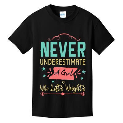 Never underestimate a Girl Who Lifts Weights Weightlifting  Kids T-Shirt