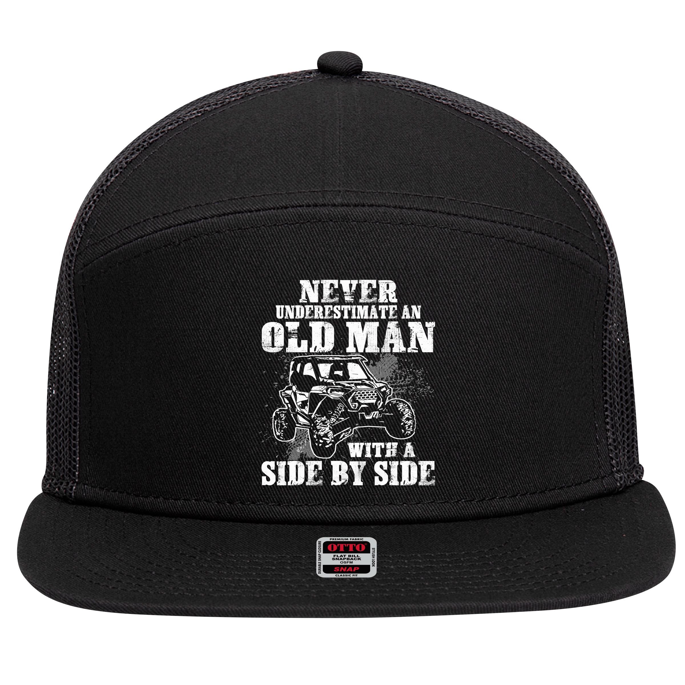 Never Underestimate An Old Man With A Side By Side SXS UTV 7 Panel Mesh Trucker Snapback Hat