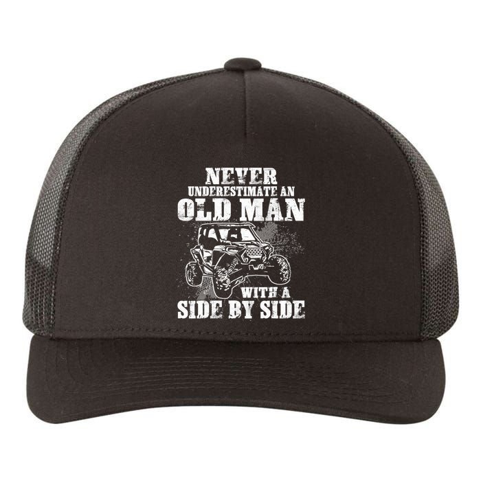 Never Underestimate An Old Man With A Side By Side SXS UTV Yupoong Adult 5-Panel Trucker Hat