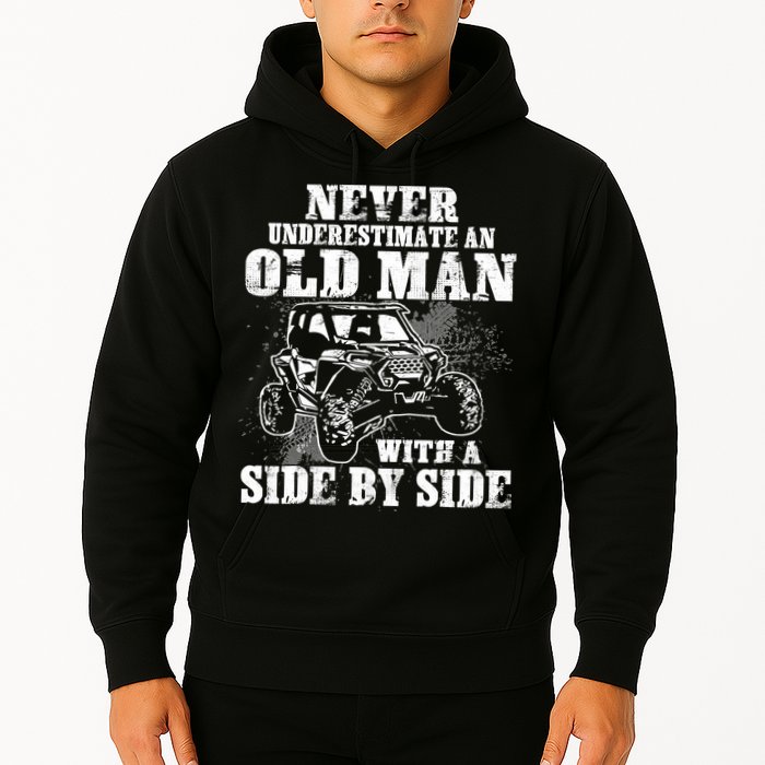 Never Underestimate An Old Man With A Side By Side SXS UTV Hoodie