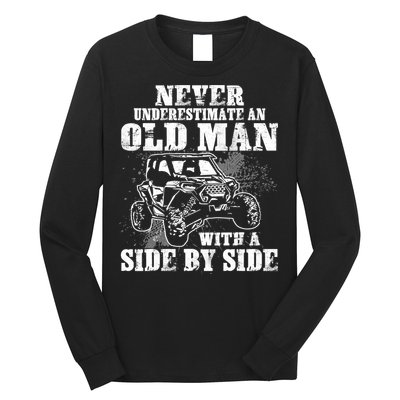 Never Underestimate An Old Man With A Side By Side SXS UTV Long Sleeve Shirt