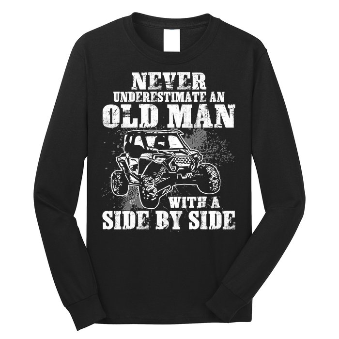 Never Underestimate An Old Man With A Side By Side SXS UTV Long Sleeve Shirt
