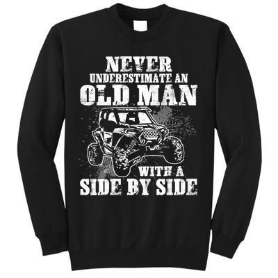 Never Underestimate An Old Man With A Side By Side SXS UTV Sweatshirt