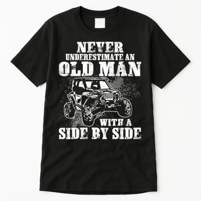 Never Underestimate An Old Man With A Side By Side SXS UTV Tall T-Shirt