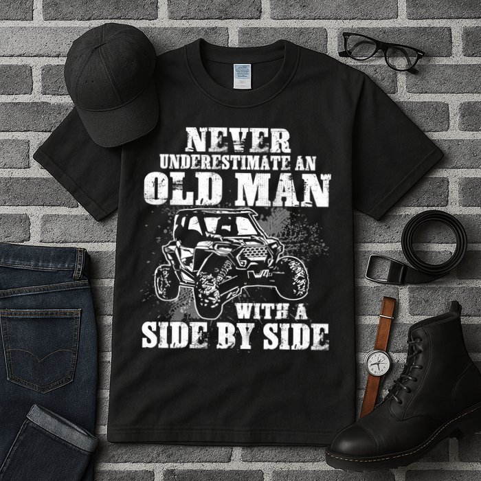 Never Underestimate An Old Man With A Side By Side SXS UTV Tall T-Shirt
