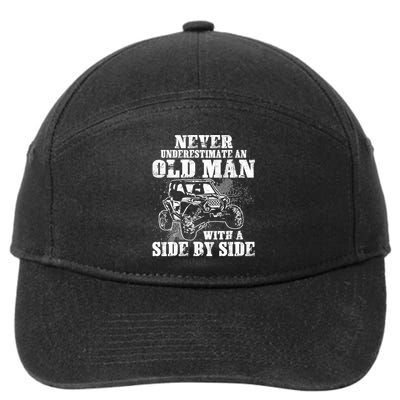 Never Underestimate An Old Man With A Side By Side SXS UTV 7-Panel Snapback Hat