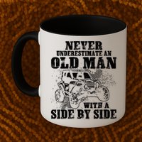 Never Underestimate An Old Man With A Side By Side SXS UTV Mug