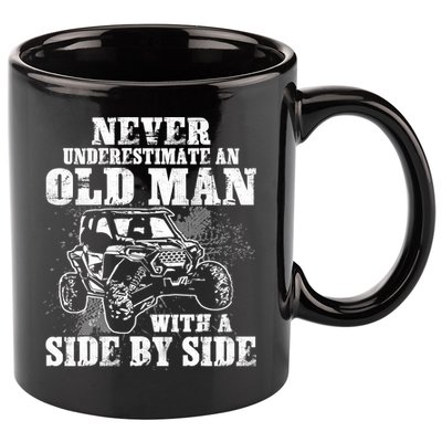 Never Underestimate An Old Man With A Side By Side SXS UTV 11oz C Handle Ceramic Mug