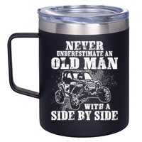 Never Underestimate An Old Man With A Side By Side SXS UTV 12oz Stainless Steel Coffee Mug