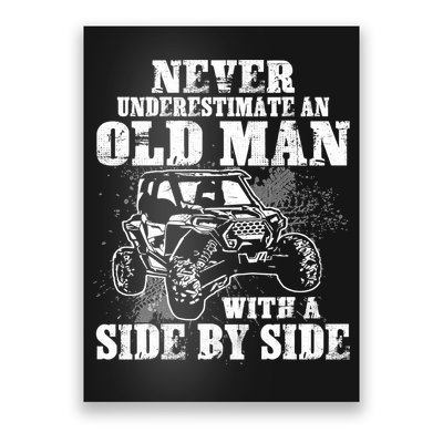 Never Underestimate An Old Man With A Side By Side SXS UTV Poster