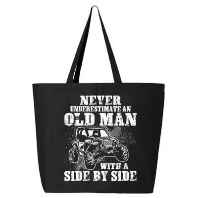Never Underestimate An Old Man With A Side By Side SXS UTV 25L Jumbo Tote