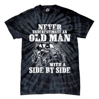 Never Underestimate An Old Man With A Side By Side SXS UTV Tie-Dye T-Shirt