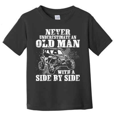 Never Underestimate An Old Man With A Side By Side SXS UTV Toddler T-Shirt