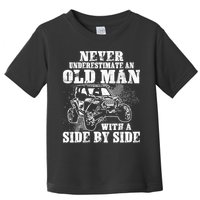 Never Underestimate An Old Man With A Side By Side SXS UTV Toddler T-Shirt