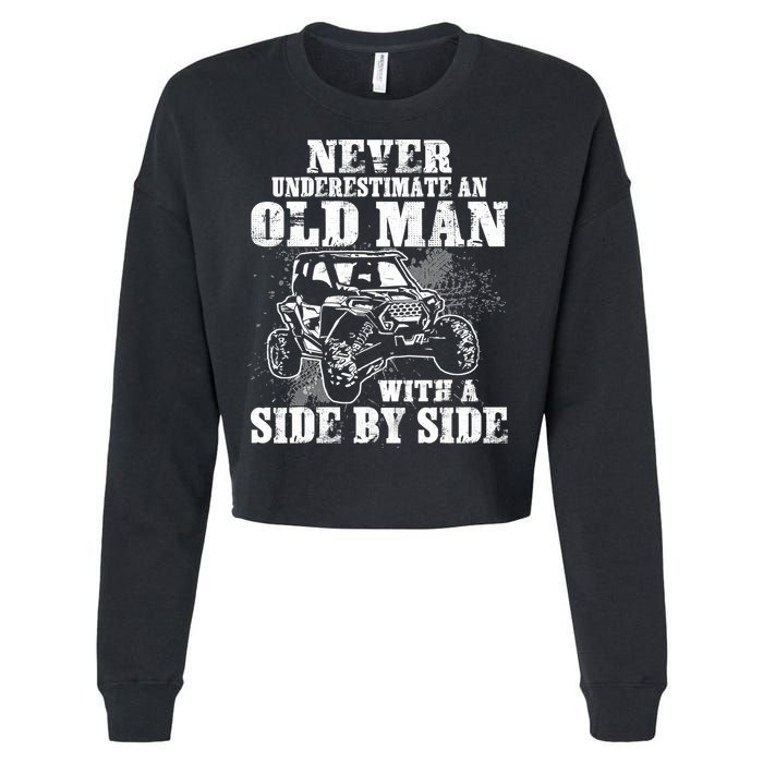 Never Underestimate An Old Man With A Side By Side SXS UTV Cropped Pullover Crew