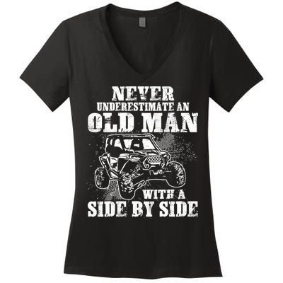 Never Underestimate An Old Man With A Side By Side SXS UTV Women's V-Neck T-Shirt