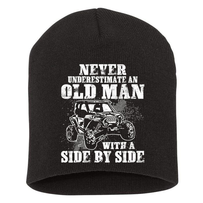 Never Underestimate An Old Man With A Side By Side SXS UTV Short Acrylic Beanie