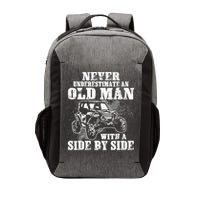 Never Underestimate An Old Man With A Side By Side SXS UTV Vector Backpack